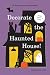 Decorate the Haunted House by Amanda Jane Jones