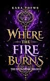 Where The Fire Burns