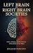 LEFT BRAIN vs RIGHT BRAIN S...