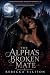 The Alpha's Broken Mate: A ...