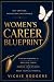 Women's Career Blueprint: A...
