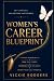 Women's Career Blueprint: A...