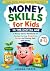 Money Skills for Kids in the Digital Age by Jordan Pierce