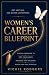 Women's Career Blueprint: A...
