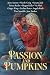 Passion and Pumpkins