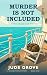 Murder Is Not Included: A C...
