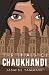 The Trials of Chaukhandi by Jasmine Yammani