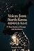 Voices from North Korea 북한에서 온 목소리 by Timothy Holm