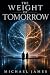 The Weight of Tomorrow - Illustrated by Michael James The Weight of Tomorrow - Illustrated by Michael James