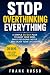 Stop Overthinking Everythin...