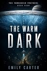 The Warm Dark: A ...