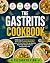 The Gastritis Cookbook: 200...