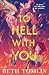 To Hell With You by Beth Tomlin To Hell With You by Beth Tomlin