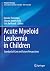 Acute Myeloid Leukemia in C...