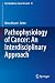 Pathophysiology of Cancer: ...
