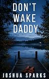 Don't Wake Daddy