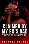 Claimed By My Ex's Dad