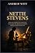 Nettie Stevens by Andrew Witt