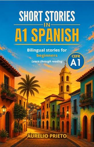 Short Stories in A1 Spanish (Short Stories in Spanish)