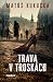 Trava v troskách by Matúš Kukučka