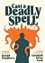 Cast a Deadly Spell: The Of...