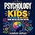 Psychology for Kids: A Fun ...