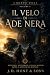 IL VELO DI ADE NERA (I SETT...