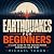 Earthquakes for Beginners: ...