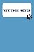 Vet Tech Notebook: A Colleg...