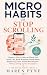 MICRO HABITS TO STOP SCROLL...