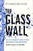 The Glass Wall: Success Str...