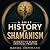 A Brief History of Shamanis...