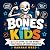 Bones for Kids: A Fun Guide...