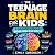 The Teenage Brain for Kids:...
