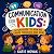 Communication for Kids: A F...