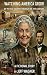 Watching America Grow: My 9...