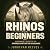 Rhinos for Beginners: A Beg...