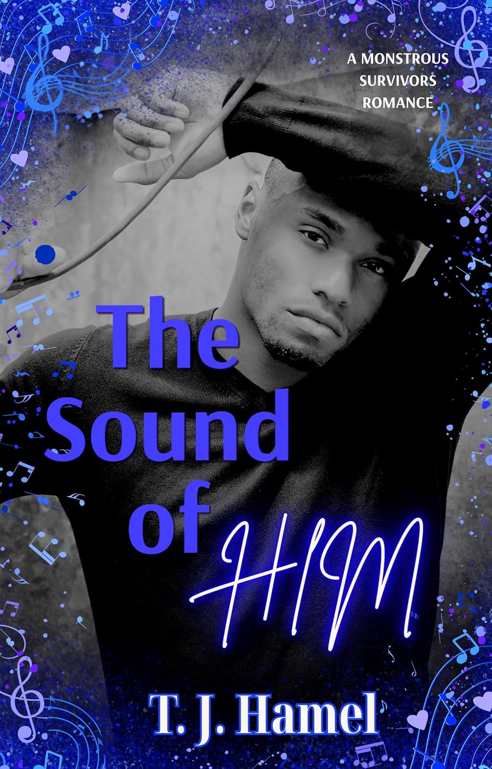 The Sound of Him (Monstrous Survivors, #4)
