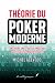 Théorie du poker moderne: C...