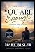 You Are Enough
