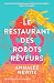 Le Restaurant des robots rêveurs