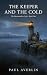 The Keeper and the Cold by Paul Averlin The Keeper and the Cold by Paul Averlin