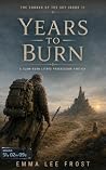 Years to Burn: A ...
