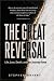 The Great Reversal: Life, L...