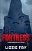 Fortress, A Dystopian Thril...
