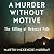 A Murder Without Motive: Th...