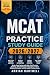MCAT PRACTICE STUDY GUIDE 2...