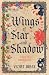 Wings of Star and Shadow