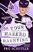 Your Masked Haunting (Saint Paul Sinners #2)