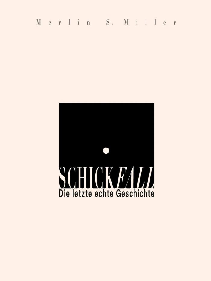 SCHICKFALL - Die letzte echte Geschichte